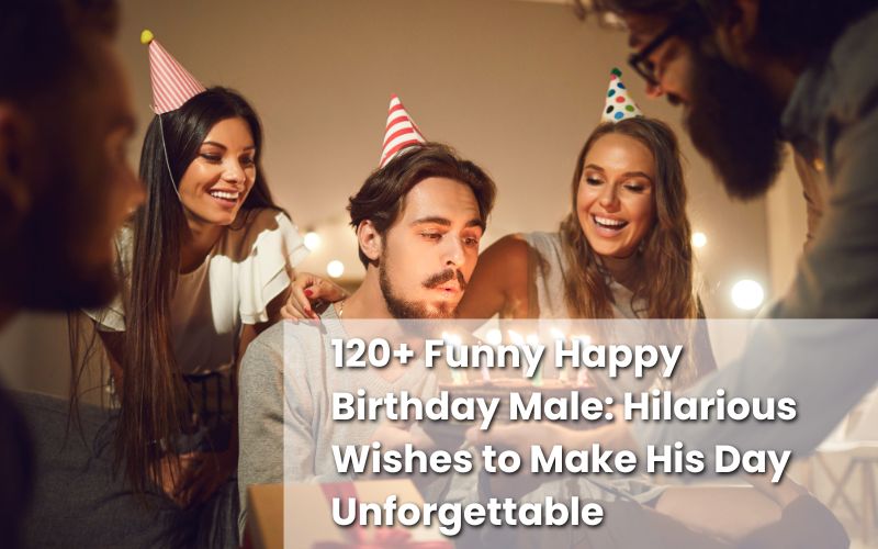 Funny Happy Birthday Male Wishes featuring GiftHub's hilarious collection.